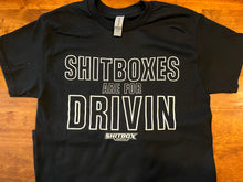 Load image into Gallery viewer, Shitboxes Are For Drivin Shirt