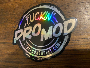 Fuckin’ Pro Mod Sticker